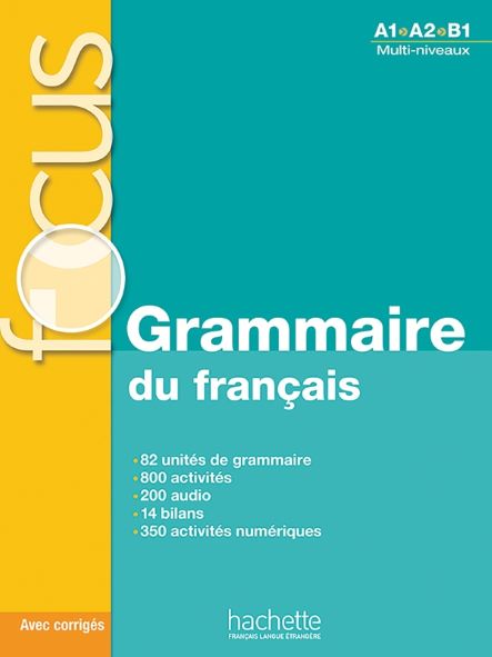 Focus Grammaire du francais A1-B1