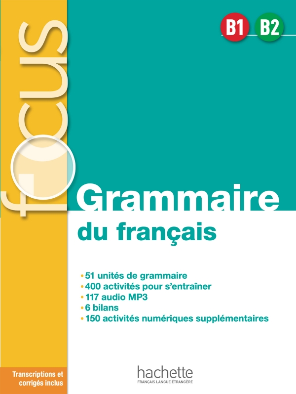 Focus Grammaire du francais B1/B2
