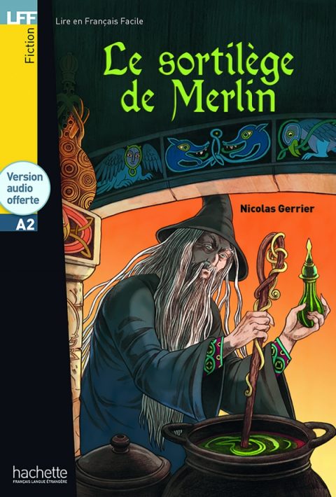 Le Sortilège de Merlin (LFF A2)